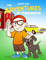 Title: The Adventures of Frederick, Author: Jerri Hay