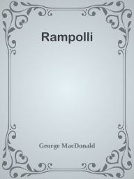 Title: Rampolli, Author: George MacDonald