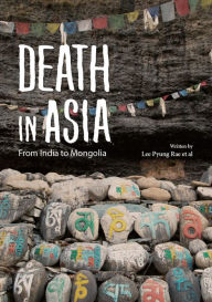 Title: Death in Asia: from India to Mongolia, Author: Lee Pyung Rae et al