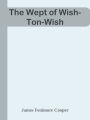 The Wept of Wish-Ton-Wish