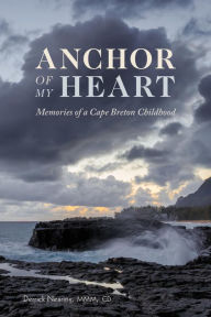 Title: Anchor of My Heart: Memories of a Cape Breton Childhood, Author: Jan Pearce