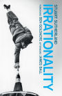 Irrationality - The Enemy within