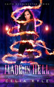 Title: Made in Hell (Urban Fantasy), Author: Celia Kyle