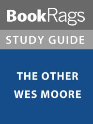 Title: Summary & Study Guide: The Other Wes Moore, Author: BookRags
