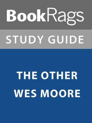 the other wes moore summary the other wes moore summary