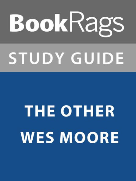 Summary & Study Guide: The Other Wes Moore