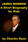 James Monroe - A Short Biography for Kids (with review quiz)