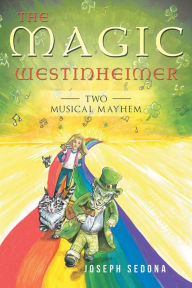 Title: The Magic Westinheimer Two- Musical Mayhem, Author: Chevezze