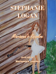 Title: Marianna's Resolve, Author: Stephanie Logan