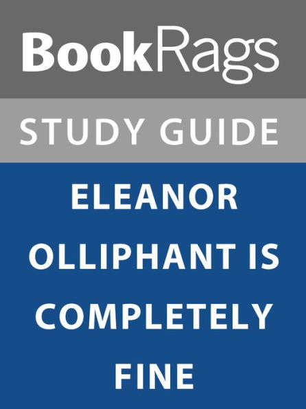 Summary & Study Guide: Eleanor Oliphant is Completely Fine