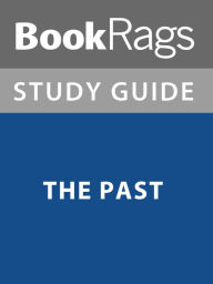 Title: Summary & Study Guide: The Past, Author: BookRags