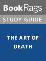 Summary & Study Guide: The Art of Death