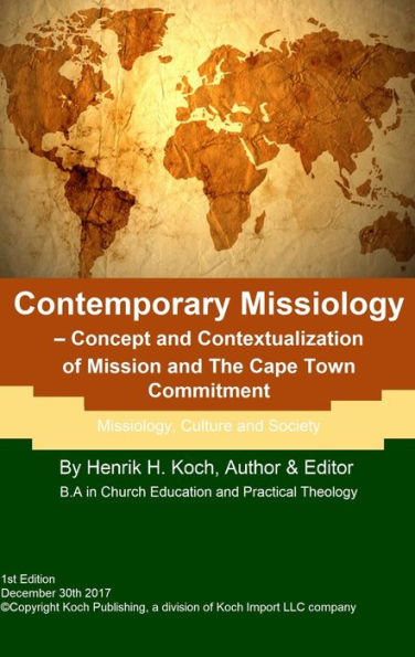 Contemporary Missiology Concepts and Contextualization: Mission in Context and The Cape Town Commitment