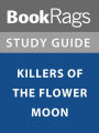 Summary & Study Guide: Killers of the Flower Moon