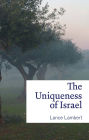The Uniqueness of Israel