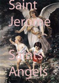 Title: Saint Jerome Saints and Angels, Author: MARGO SNYDER