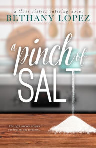 Title: A Pinch of Salt, Author: Bethany Lopez