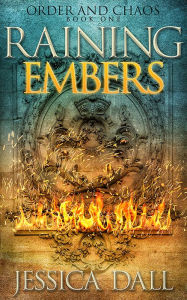 Title: Raining Embers, Author: Jessica Dall