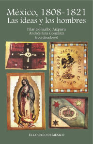 Title: Mexico, 1808-1821., Author: Pilar Gonzalbo