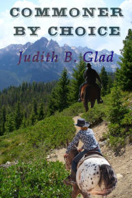 Title: Commoner By Choice, Author: Judith B. Glad