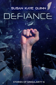 Title: Defiance (Prequel to The Legacy Human), Author: Susan Kaye Quinn