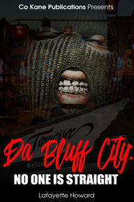 Title: Da Bluff City: No one is Straight, Author: Arlean Brown