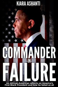 Title: Commander in Failure, Author: Kiara Ashanti