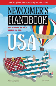 Title: Newcomer's Handbook for Moving to and Living in the USA, Author: Mike Livingston