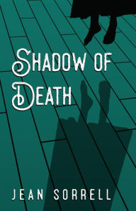 Title: Shadow of Death, Author: Jean Sorrell