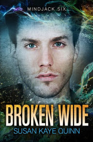 Title: Broken Wide (Mindjack Book Six), Author: Susan Kaye Quinn