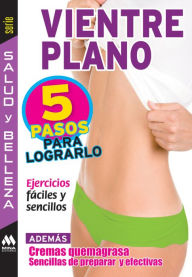 Title: Vientre plano. 5 Pasos para lograrlo, Author: Arvind Kumar