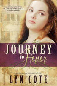 Title: Journey to Honor, Author: Lyn Cote