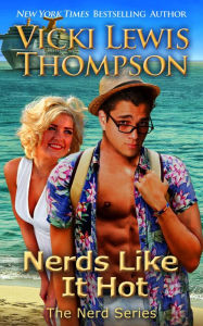 Title: Nerds Like It Hot, Author: Vicki Lewis Thompson