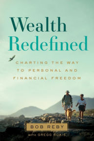 Title: Wealth Redefined: Charting the Way to Personal and Financial Freedom, Author: Afalean Lu