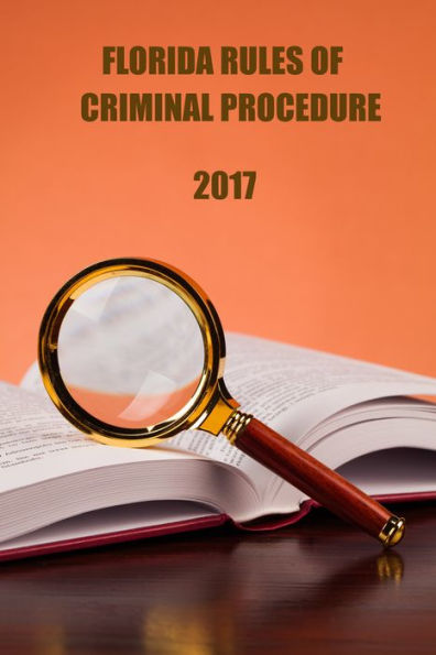 Florida Rules of Criminal Procedure 2017