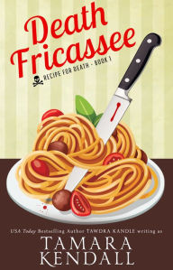 Title: Death Fricassee, Author: Tawdra Kandle