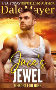 Title: Jace's Jewel (Heroes for Hire Series #12), Author: Dale Mayer