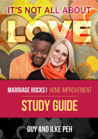 Title: Marriage Rocks - Home Improvement - Study Guide, Author: Guy Peh