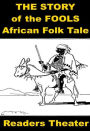 The Story of the Fools - Readers Theater African Folk Tale