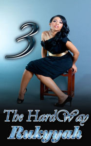 Title: 3 The Hard Way, Author: Rukyyah