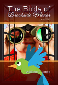 Title: The Birds of Brookside Manor, Author: Addison Jones