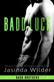 Title: Badd Luck (Badd Brothers Series #5), Author: Jasinda Wilder