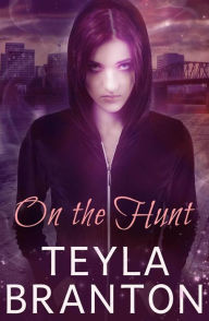 Title: On the Hunt, Author: Teyla Branton