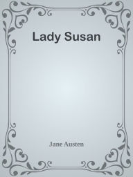 Title: Lady Susan, Author: Jane Austen