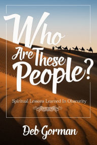 Title: Who Are These People?, Author: Deb Gorman