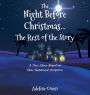 The Night Before Christmas...The Rest of the Story: A True Story Based on New Testament Scripture