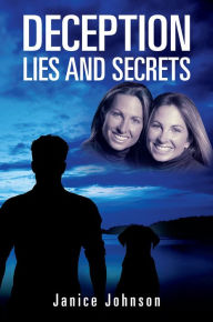 Title: Deception: Lies and Secrets, Author: Janice Johnson