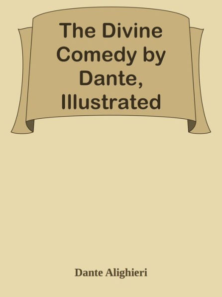 The Divine Comedy by Dante, Illustrated