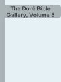 The Dore Bible Gallery, Volume 8