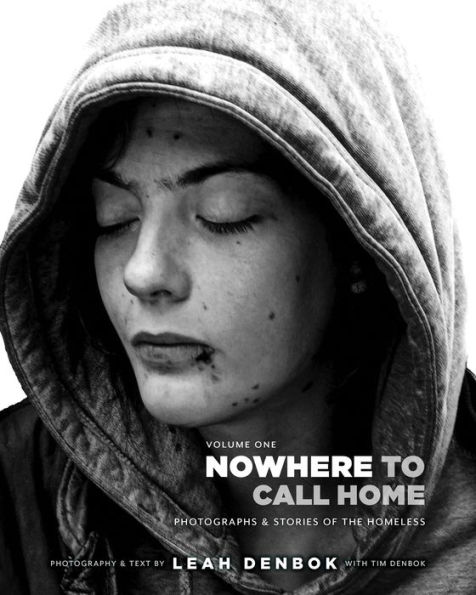 Nowhere to Call Home: Photographs and Stories of the Homeless